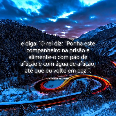 Picture 05 - 2 Crônicas 18:26 BSL - e diga: 'O rei diz: “Ponha este companheiro na - Bible Verse Picture
