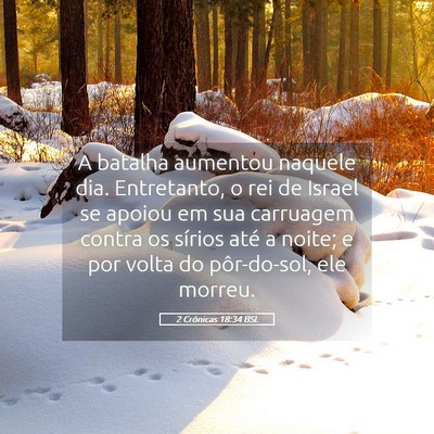 Picture 05 - 2 Crônicas 18:34 BSL - A batalha aumentou naquele dia. Entretanto, o rei - Bible Verse Picture