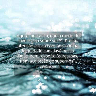 Picture 05 - 2 Crônicas 19:7 BSL - Agora, portanto, que o medo de Iavé esteja sobre - Bible Verse Picture