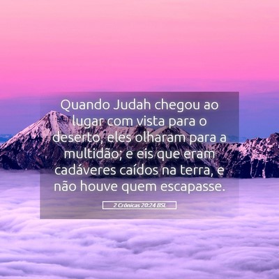 Picture 05 - 2 Crônicas 20:24 BSL - Quando Judah chegou ao lugar com vista para o - Bible Verse Picture