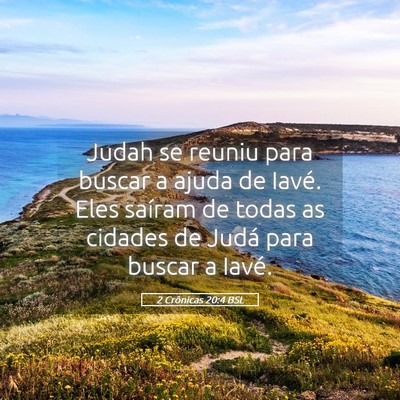 Picture 05 - 2 Crônicas 20:4 BSL - Judah se reuniu para buscar a ajuda de Iavé. - Bible Verse Picture