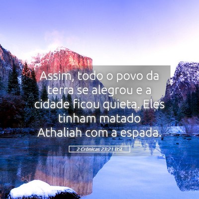 Picture 05 - 2 Crônicas 23:21 BSL - Assim, todo o povo da terra se alegrou e a cidade - Bible Verse Picture