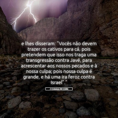 Picture 05 - 2 Crônicas 28:13 BSL - e lhes disseram: “Vocês não devem trazer os - Bible Verse Picture
