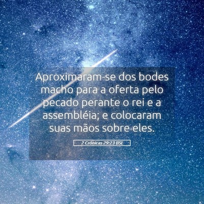 Picture 05 - 2 Crônicas 29:23 BSL - Aproximaram-se dos bodes macho para a oferta pelo - Bible Verse Picture