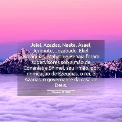 Picture 05 - 2 Crônicas 31:13 BSL - Jeiel, Azazias, Naate, Asael, Jerimote, Jozabade, - Bible Verse Picture