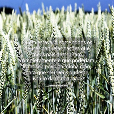 Picture 05 - 2 Crônicas 32:14 BSL - Quem estava lá entre todos os deuses daquelas - Bible Verse Picture