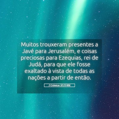 Picture 05 - 2 Crônicas 32:23 BSL - Muitos trouxeram presentes a Javé para - Bible Verse Picture