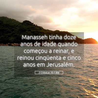 Picture 05 - 2 Crônicas 33:1 BSL - Manasseh tinha doze anos de idade quando começou - Bible Verse Picture