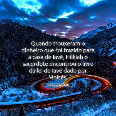 Picture 05 - 2 Crônicas 34:14 BSL - Quando trouxeram o dinheiro que foi trazido para - Bible Verse Picture