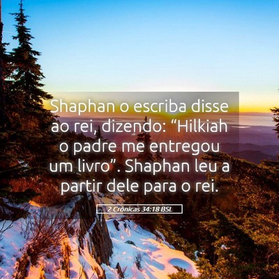 Picture 05 - 2 Crônicas 34:18 BSL - Shaphan o escriba disse ao rei, dizendo: - Bible Verse Picture