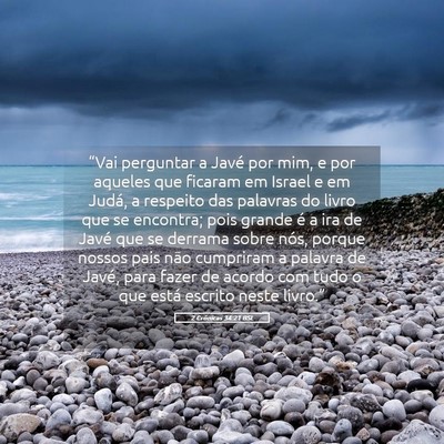 Picture 05 - 2 Crônicas 34:21 BSL - “Vai perguntar a Javé por mim, e por aqueles - Bible Verse Picture