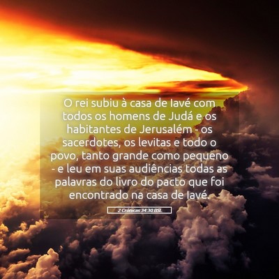 Picture 05 - 2 Crônicas 34:30 BSL - O rei subiu à casa de Iavé com todos os homens - Bible Verse Picture