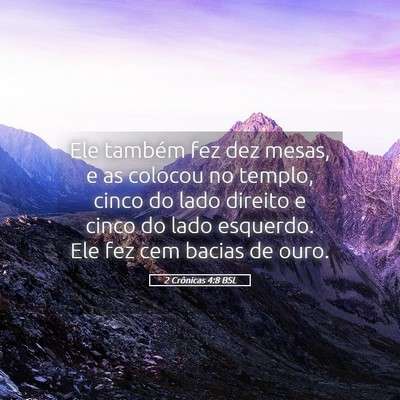 Picture 05 - 2 Crônicas 4:8 BSL - Ele também fez dez mesas, e as colocou no - Bible Verse Picture