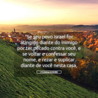 Picture 05 - 2 Crônicas 6:24 BSL - “Se seu povo Israel for atingido diante do - Bible Verse Picture