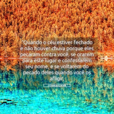 Picture 05 - 2 Crônicas 6:26 BSL - “Quando o céu estiver fechado e não houver - Bible Verse Picture