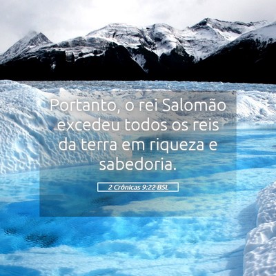 Picture 05 - 2 Crônicas 9:22 BSL - Portanto, o rei Salomão excedeu todos os reis da - Bible Verse Picture