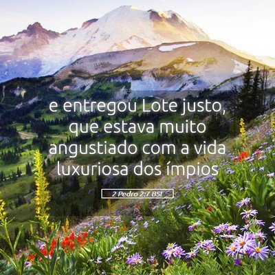Picture 05 - 2 Pedro 2:7 BSL - e entregou Lote justo, que estava muito - Bible Verse Picture