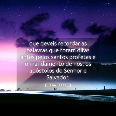 Picture 05 - 2 Pedro 3:2 BSL - que deveis recordar as palavras que foram ditas - Bible Verse Picture