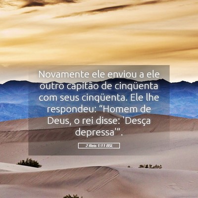 Picture 05 - 2 Reis 1:11 BSL - Novamente ele enviou a ele outro capitão de - Bible Verse Picture