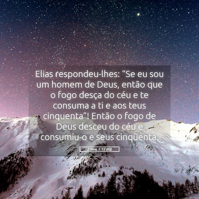 Picture 05 - 2 Reis 1:12 BSL - Elias respondeu-lhes: “Se eu sou um homem de - Bible Verse Picture