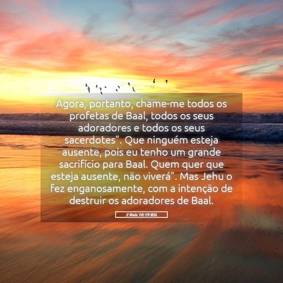Picture 05 - 2 Reis 10:19 BSL - Agora, portanto, chame-me todos os profetas de - Bible Verse Picture