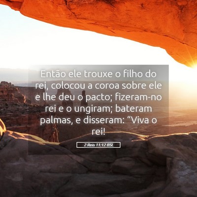 Picture 05 - 2 Reis 11:12 BSL - Então ele trouxe o filho do rei, colocou a coroa - Bible Verse Picture