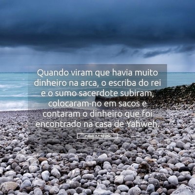 Picture 05 - 2 Reis 12:10 BSL - Quando viram que havia muito dinheiro na arca, o - Bible Verse Picture