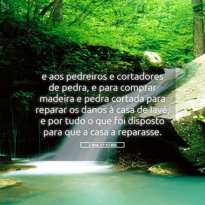 Picture 05 - 2 Reis 12:12 BSL - e aos pedreiros e cortadores de pedra, e para - Bible Verse Picture