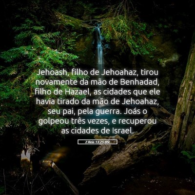 Picture 05 - 2 Reis 13:25 BSL - Jehoash, filho de Jehoahaz, tirou novamente da - Bible Verse Picture