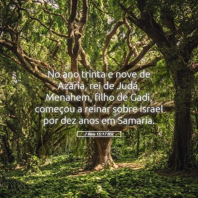 Picture 05 - 2 Reis 15:17 BSL - No ano trinta e nove de Azaria, rei de Judá, - Bible Verse Picture