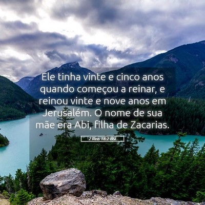 Picture 05 - 2 Reis 18:2 BSL - Ele tinha vinte e cinco anos quando começou a - Bible Verse Picture