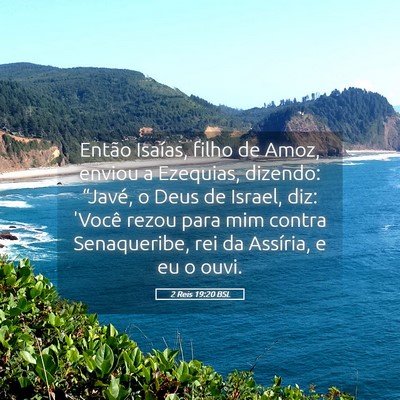 Picture 05 - 2 Reis 19:20 BSL - Então Isaías, filho de Amoz, enviou a Ezequias, - Bible Verse Picture