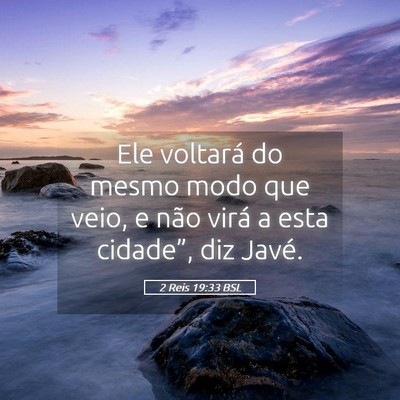 Picture 05 - 2 Reis 19:33 BSL - Ele voltará do mesmo modo que veio, e não virá - Bible Verse Picture