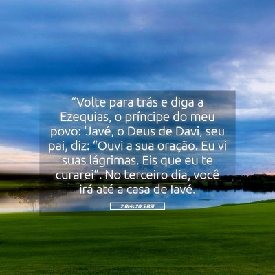 Picture 05 - 2 Reis 20:5 BSL - “Volte para trás e diga a Ezequias, o - Bible Verse Picture