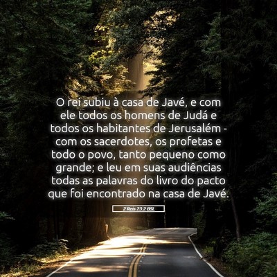 Picture 05 - 2 Reis 23:2 BSL - O rei subiu à casa de Javé, e com ele todos os - Bible Verse Picture