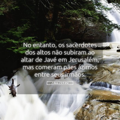 Picture 05 - 2 Reis 23:9 BSL - No entanto, os sacerdotes dos altos não subiram - Bible Verse Picture