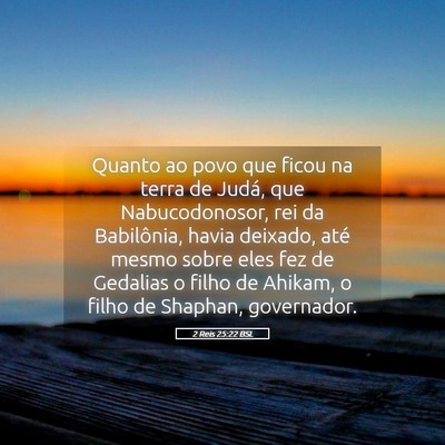 Picture 05 - 2 Reis 25:22 BSL - Quanto ao povo que ficou na terra de Judá, que - Bible Verse Picture