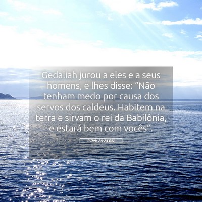 Picture 05 - 2 Reis 25:24 BSL - Gedaliah jurou a eles e a seus homens, e lhes - Bible Verse Picture