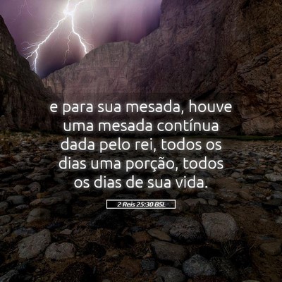 Picture 05 - 2 Reis 25:30 BSL - e para sua mesada, houve uma mesada contínua - Bible Verse Picture