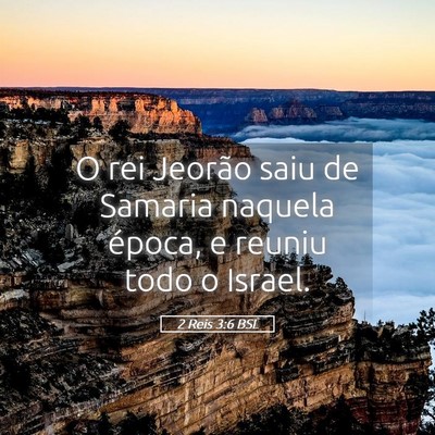Picture 05 - 2 Reis 3:6 BSL - O rei Jeorão saiu de Samaria naquela época, e - Bible Verse Picture