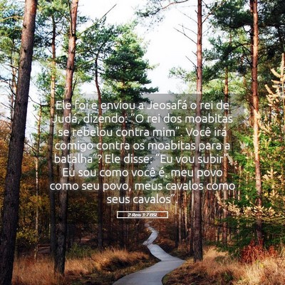Picture 05 - 2 Reis 3:7 BSL - Ele foi e enviou a Jeosafá o rei de Judá, - Bible Verse Picture
