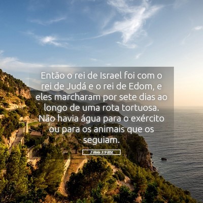 Picture 05 - 2 Reis 3:9 BSL - Então o rei de Israel foi com o rei de Judá e o - Bible Verse Picture