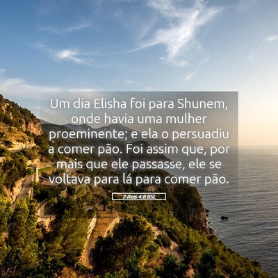 Picture 05 - 2 Reis 4:8 BSL - Um dia Elisha foi para Shunem, onde havia uma - Bible Verse Picture