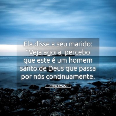 Picture 05 - 2 Reis 4:9 BSL - Ela disse a seu marido: “Veja agora, percebo - Bible Verse Picture