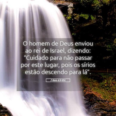 Picture 05 - 2 Reis 6:9 BSL - O homem de Deus enviou ao rei de Israel, dizendo: - Bible Verse Picture