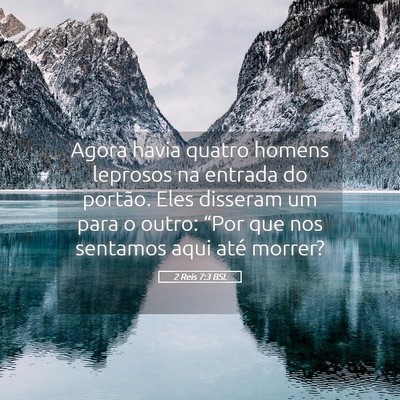 Picture 05 - 2 Reis 7:3 BSL - Agora havia quatro homens leprosos na entrada do - Bible Verse Picture