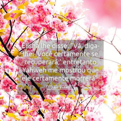 Picture 05 - 2 Reis 8:10 BSL - Elisha lhe disse: “Vá, diga-lhe: 'Você - Bible Verse Picture