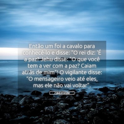 Picture 05 - 2 Reis 9:18 BSL - Então um foi a cavalo para conhecê-lo e disse: - Bible Verse Picture