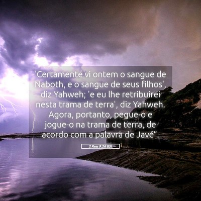 Picture 05 - 2 Reis 9:26 BSL - 'Certamente vi ontem o sangue de Naboth, e o - Bible Verse Picture