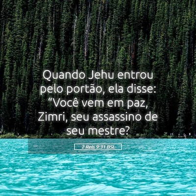 Picture 05 - 2 Reis 9:31 BSL - Quando Jehu entrou pelo portão, ela disse: - Bible Verse Picture